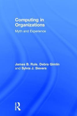 Computing in Organizations: Myth and Experience - Gimlin, Debra