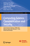 Computing Science, Communication and Security: 4th International Conference, COMS2 2023, Mehsana, Gujarat, India, February 6-7, 2023, Revised Selected Papers