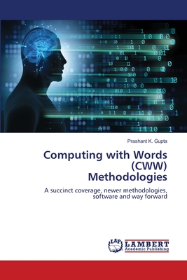 Computing with Words (CWW) Methodologies - Gupta, Prashant K