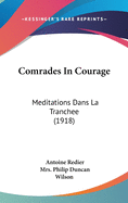 Comrades in Courage: Meditations Dans La Tranchee (1918)