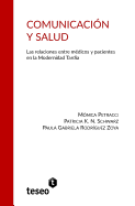 Comunicaci?n y Salud: Las relaciones entre m?dicos y pacientes en la Modernidad Tard?a