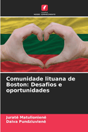 Comunidade lituana de Boston: Desafios e oportunidades