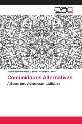 Comunidades Alternativas - de Paula E Silva, Jo?o Pedro, and Janes, Robinson