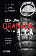 Con Una Granada En La Boca / With a Grenade in Your Mouth