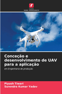 Conce??o e desenvolvimento de UAV para a aplica??o