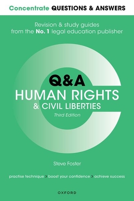 Concentrate Questions and Answers Human Rights and Civil Liberties: Law Q&A Revision and Study Guide - Foster, Dr Steve