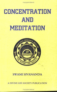 Concentration and Meditation - Sivananda, Swami