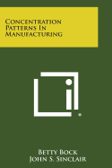 Concentration Patterns in Manufacturing