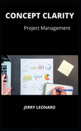 Concept Clarity: Project management