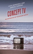 Concept TV: An Aesthetics of Television Series