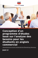 Conception d'un programme d'?tudes bas? sur l'analyse des besoins pour les ?tudiants en anglais commercial