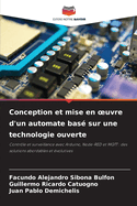Conception et mise en oeuvre d'un automate bas sur une technologie ouverte
