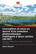 Conception et mise en oeuvre d'un onduleur photovoltaque intelligent  deux sorties (AC/DC)