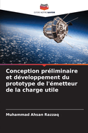 Conception pr?liminaire et d?veloppement du prototype de l'?metteur de la charge utile