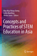 Concepts and Practices of STEM Education in Asia