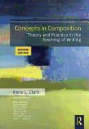 Concepts in Composition: Theory and Practice in the Teaching of Writing