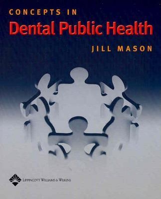 Concepts in Dental Public Health - Mason, Jill, MPH