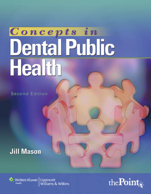 Concepts in Dental Public Health - Mason, Jill, MPH