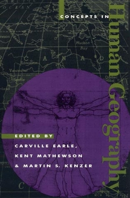 Concepts in Human Geography - Earle, Carville, and Mathewson, Kent, and Kenzer, Martin S