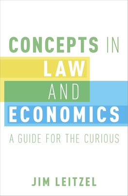 Concepts in Law and Economics: A Guide for the Curious - Leitzel, Jim