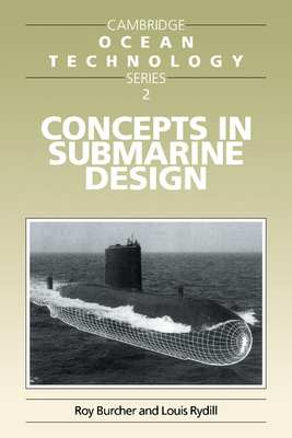 Concepts in Submarine Design - Burcher, Roy, and Rydill, Louis J.