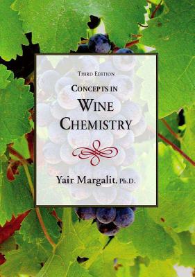 Concepts in Wine Chemistry - Margalit, Yair, and Crumb, James (Editor)
