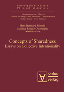 Concepts of Sharedness: Essays on Collective Intentionality