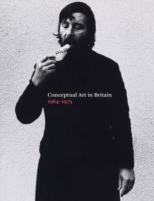 Conceptual Art in Britain, 1964-1979 - Tate Publishing, and Wilson, Andrew, Dr. (Editor)
