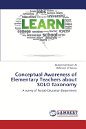 Conceptual Awareness of Elementary Teachers about Solo Taxonomy