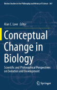Conceptual Change in Biology: Scientific and Philosophical Perspectives on Evolution and Development