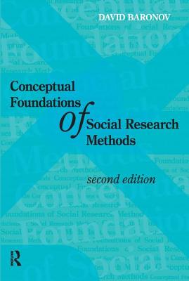 Conceptual Foundations of Social Research Methods - Baronov, David