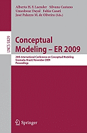 Conceptual Modeling - Er 2009: 28th International Conference on Conceptual Modeling, Gramado, Brazil, November 9-12, 2009, Proceedings