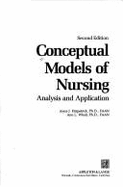 Conceptual Models of Nursing: Analysis and Application
