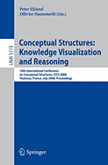 Conceptual Structures: Knowledge Visualization and Reasoning: 16th International Conference on Conceptual Structures, ICCS 2008 Toulouse, France, July 7-11, 2008 Proceedings