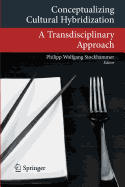 Conceptualizing Cultural Hybridization: A Transdisciplinary Approach