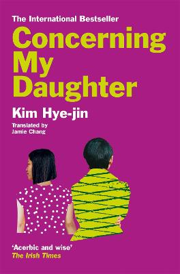 Concerning My Daughter - Hye-jin, Kim, and Chang, Jamie (Translated by)
