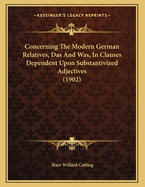 Concerning the Modern German Relatives, Das and Was, in Clauses Dependent Upon Substantivized Adjectives (1902)