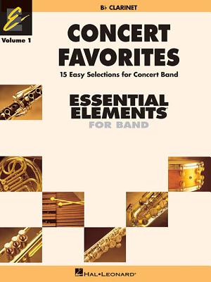 Concert Favorites Vol. 1 - BB Clarinet: Essential Elements Band Series - Hal Leonard Corp (Creator), and Sweeney, Michael, and Lavender, Paul