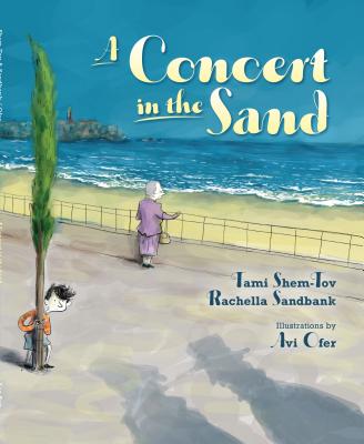 Concert in the Sand, a PB - Sandbank, Rachella, and Shem-Tov, Tami