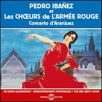Concerto d'Aranjuez - Pedro Ibaez / Red Army Choir / Boris Alexandrov