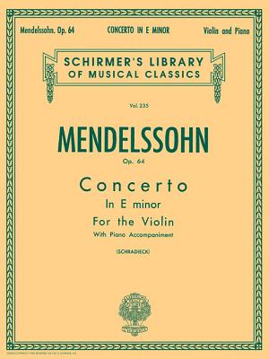 Concerto In E Minor Op.64 - Mendelssohn, Felix (Composer), and Schradieck, Henry (Creator)