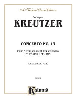 Concerto No. 13 - Kreutzer, Rudolphe (Composer), and Hermann, Friedrich (Composer)