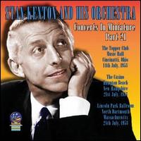 Concerts in Miniature, Vol. 21 - Stan Kenton and His Orchestra