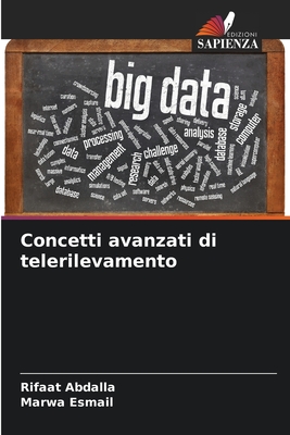 Concetti avanzati di telerilevamento - Abdalla, Rifaat, and Esmail, Marwa