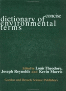 Concise Dictionary of Environmental Terms - Morris, Kevin, and Reynolds, Joseph, and Theodore, Louis