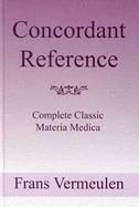 Concordant Reference: Complete Classic Materia Medica