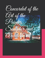 Concordat of the Art of the Painter, Sculptor and Architecture.: Volume 3, Book Seven Final book