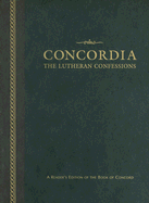 Concordia: The Lutheran Confessions-A Reader's Edition of the Book of Concord - 2nd Edition - Concordia Publishing House