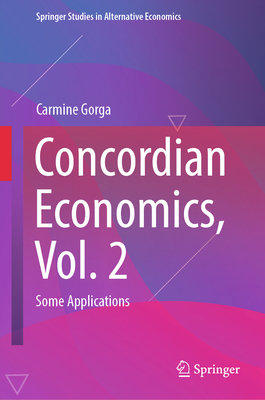 Concordian Economics, Vol. 2: Some Applications - Gorga, Carmine