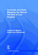 Concrete and Dust: Mapping the Sexual Terrains of Los Angeles